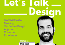 Let’s Talk ___ Design - Episode 3: From Metrics to Meaning: The Service Design Approach to Customer Experience with Michalis Kassotakis